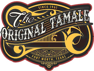 SINCE 1961 THE ORIGINAL TAMALE FORT WORTH, TEXAS logo