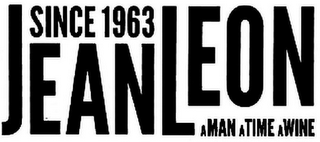 SINCE 1963 JEAN LEON A MAN A TIME A WINE logo