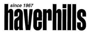 SINCE 1967 HAVERHILLS logo