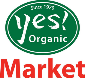 SINCE 1970 YES! ORGANIC MARKET logo
