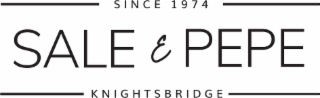 SINCE 1974 SALE E PEPE KNIGHTSBRIDGE logo