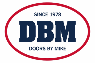 SINCE 1978 DBM DOORS BY MIKE logo
