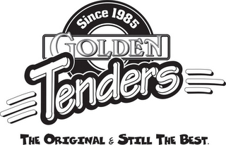 SINCE 1985 GOLDEN TENDERS THE ORIGINAL & STILL THE BEST logo