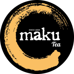 SINCE 2008 MAKU TEA logo