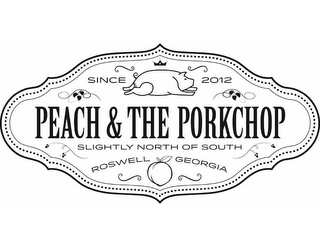 SINCE 2012 PEACH & THE PORKCHOP SLIGHTLY NORTH OF SOUTH ROSWELL GEORGIA logo