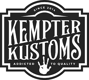 SINCE 2014 KEMPTER KUSTOMS ADDICTED TO QUALITY logo