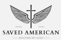 SINCE 2025 SAVED AMERICAN BACKED BY GOD logo