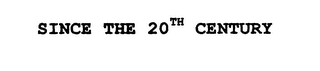SINCE THE 20TH CENTURY logo