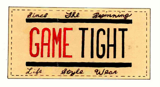 SINCE THE BEGINNING GAME TIGHT LIFE STYLE WEAR logo