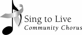 SING TO LIVE COMMUNITY CHORUS logo