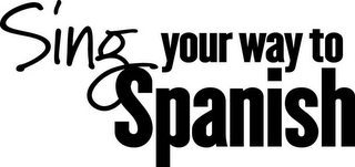 SING YOUR WAY TO SPANISH logo
