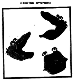 SINGING OYSTERS AND DESIGN