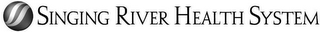 SINGING RIVER HEALTH SYSTEM logo