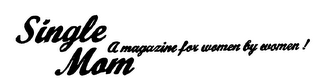 SINGLE MOM A MAGAZINE FOR WOMEN BY WOMEN! logo