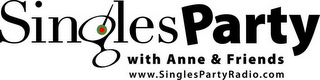 SINGLES PARTY WITH ANNE & FRIENDS (MAY INCLUDE WEBSITE URL: WWW.SINGLESPARTYRADIO.COM) logo