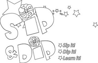 SIP & DIP SIP IT! DIP IT! LEARN IT! logo