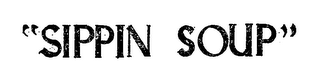 "SIPPIN SOUP." logo