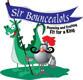 SIR BOUNCEALOTS BOUNCING AND CRAFTING FIT FOR A KING logo