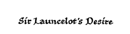 SIR LAUNCELOT'S DESIRE logo