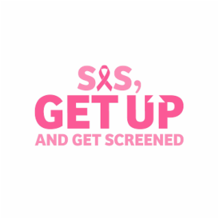 SIS, GET UP AND GET SCREENED logo