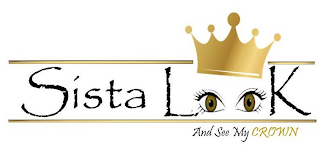 SISTA LOOK AND SEE MY CROWN logo