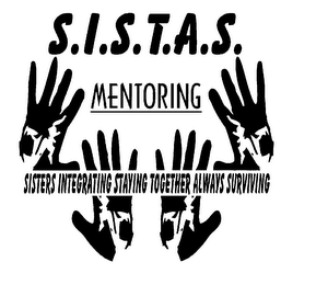 S.I.S.T.A.S. MENTORING SISTERS INTEGRATING STAYING TOGETHER ALWAYS SURVIVING logo