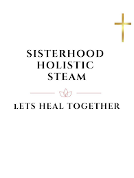 SISTERHOOD HOLISTIC STEAM LETS HEAL TOGETHER logo