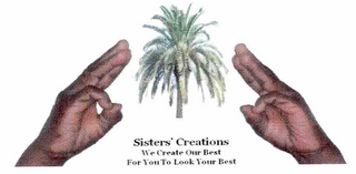 SISTERS' CREATIONS WE CREATE OUR BEST FOR YOU TO LOOK YOUR BEST logo