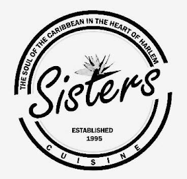 SISTERS CUISINE THE SOUL OF THE CARIBBEAN IN THE HEART OF HARLEM ESTABLISHED 1995 logo