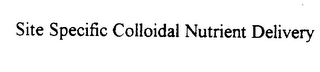 SITE SPECIFIC COLLOIDAL NUTRIENT DELIVERY logo