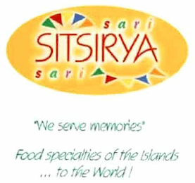SITSIRYA SARI SARI "WE SERVE MEMORIES" FOOD SPECIALTIES OF THE ISLANDS ... TO THE WORLD! logo