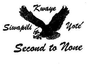 SIWAPILI KWAYE YOTE' SECOND TO NONE logo
