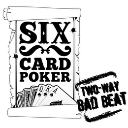 SIX CARD POKER TWO-WAY BAD BEAT logo