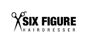 SIX FIGURE HAIRDRESSER logo