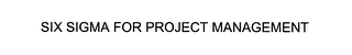 SIX SIGMA FOR PROJECT MANAGEMENT logo