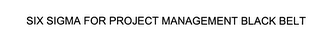SIX SIGMA FOR PROJECT MANAGEMENT BLACK BELT logo