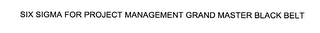 SIX SIGMA FOR PROJECT MANAGEMENT GRAND MASTER BLACK BELT logo