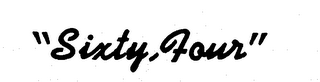 "SIXTY-FOUR." logo