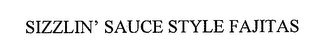 SIZZLIN' SAUCE STYLE FAJITAS logo