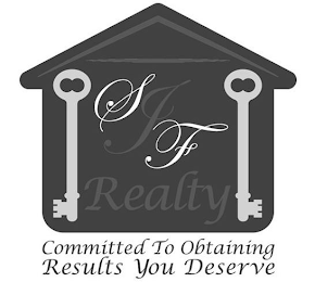 SJF REALTY COMMITTED TO OBTAINING RESULTS YOU DESERVE logo