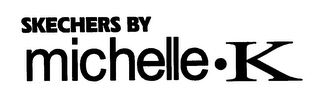 SKECHERS BY MICHELLE .K logo