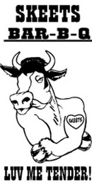 SKEETS BAR-B-Q SKEETS LUV ME TENDER! logo