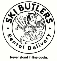 SKI BUTLERS RENTAL DELIVERY NEVER STAND IN LINE AGAIN. logo