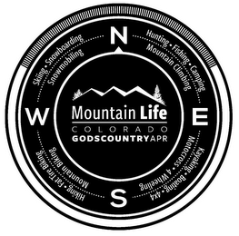 SKIING SNOWBOARDING SNOWMOBILING HUNTING FISHING CAMPING MOUNTING CLIMBING KAYAKING BOATING 4X4 MOTOCROSS 4 WHEELING HIKING FAT TIRE BIKING MOUNTAIN BIKING W N E S MOUNTAIN LIFE COLORADO GODSCOUNTRY APR logo