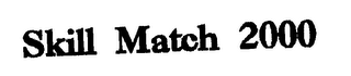 SKILL MATCH 2000 logo