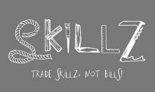 SKILLZ TRADE SKILLZ NOT BILLS logo