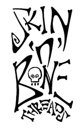 SKIN 'N' BONE THREADS logo
