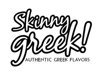 SKINNY GREEK! AUTHENTIC GREEK FLAVORS logo