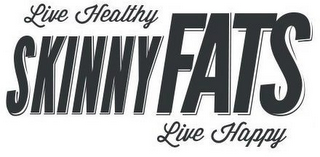SKINNYFATS LIVE HEALTHY LIVE HAPPY logo