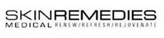 SKINREMEDIES MEDICAL RENEW/REFRESH/REJUVENATE logo